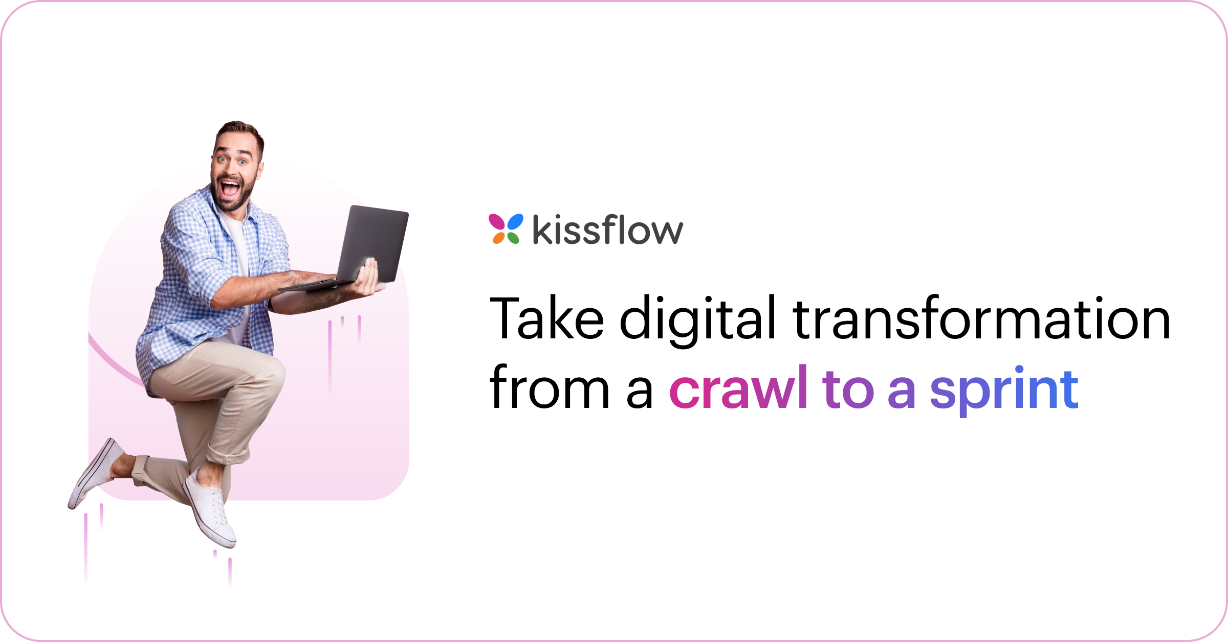 Take Digital Transformation from a Crawl to a Sprint